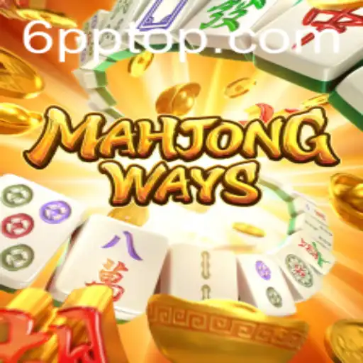MahjongWays e sua Conexão com 6PP.com: Um Guia Completo
